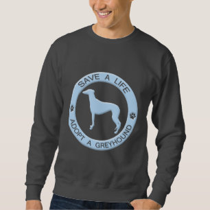 Adopt a Greyhound T-Shirt Sweatshirt