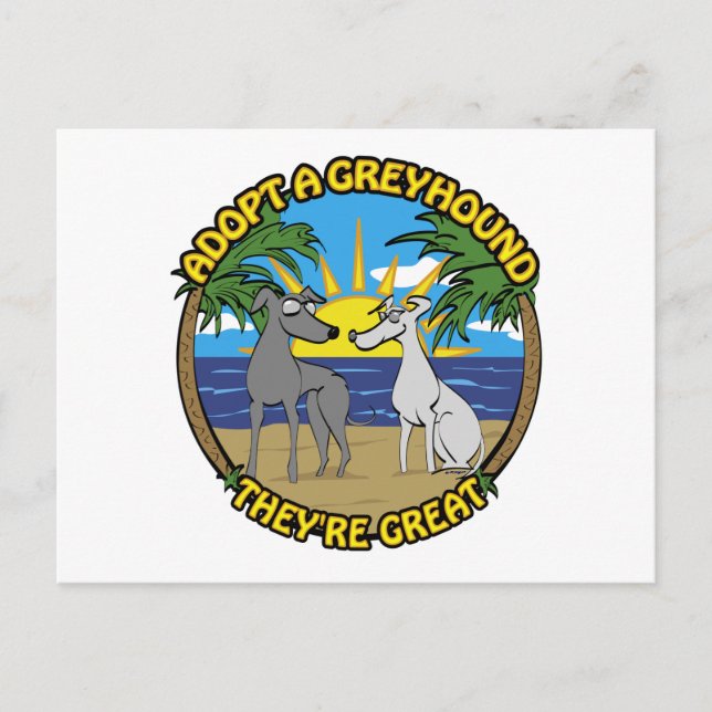 ADOPT A GREYHOUND THEY'RE GREAT POSTCARD (Front)