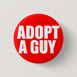 Adopt a guy 3 cm round badge
