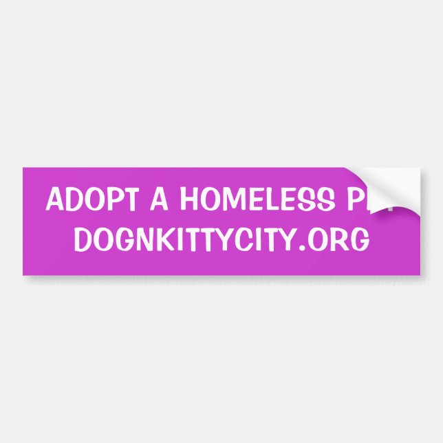 Adopt a Homeless Pet Bumpersticker Bumper Sticker (Front)