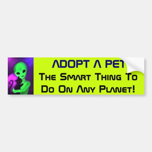 Adopt a Pet alien bumper sticker (Front)