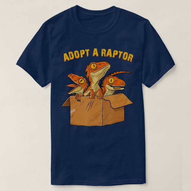 Adopt a raptor funny tee most amazing pets  (Design Front)