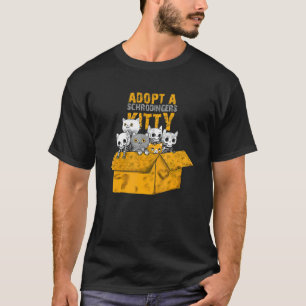 Adopt a Schrödingers Kitty funny cat design 1 T-Shirt