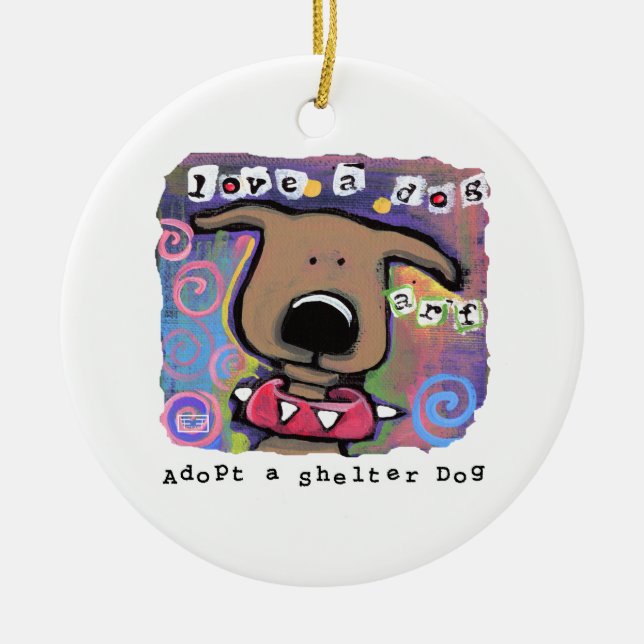 Adopt a shelter dog, Love a dog Ceramic Tree Decoration (Front)