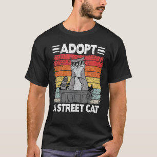 Adopt A Street Cat Funny Racoon T-Shirt
