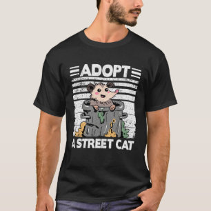 Adopt A Street Cat Opossum Meme Trash Possum  2 T-Shirt