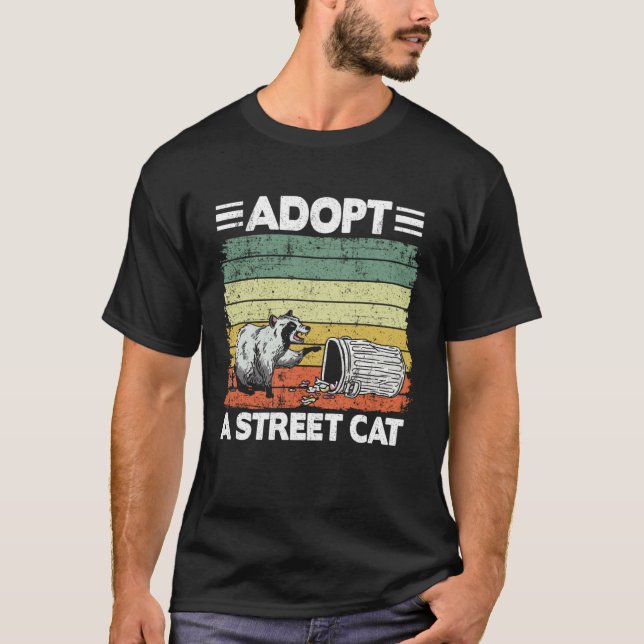 Adopt A Street Cat Racoon  2 T-Shirt (Front)
