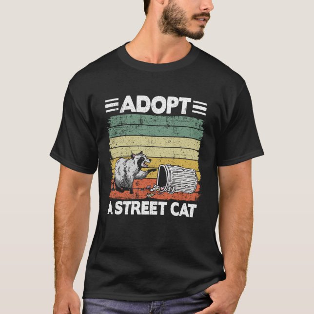 Adopt A Street Cat Racoon  2 T-Shirt (Front)