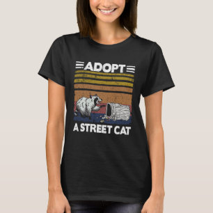 Adopt A Street Cat Trash Garbage Panda Racoon 4 T-Shirt