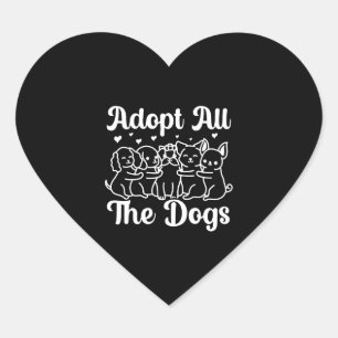 Adopt All The Dogs Animal Rights Dog Rescue Heart Sticker