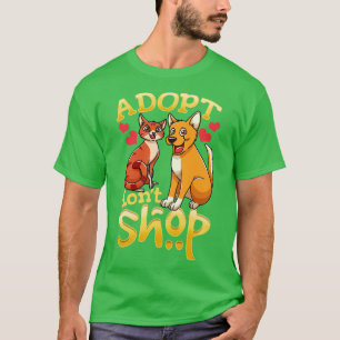 Adopt Dog Adoption Cat Adoption T-Shirt