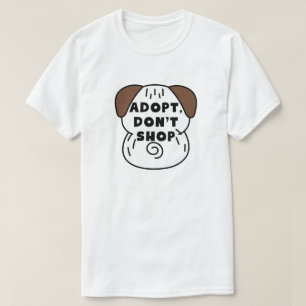 Adopt, Don’t Shop   Rescue Pet Advocacy T-Shirt