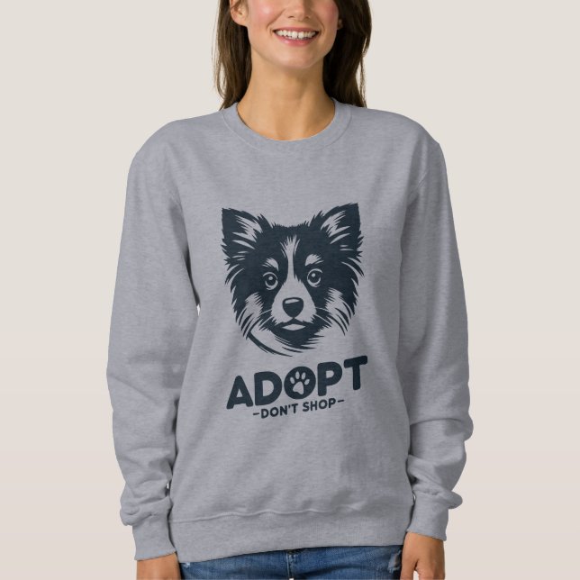 Adopt don't shop 3 sweatshirt (Front)
