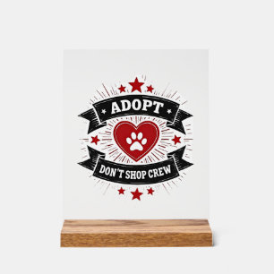 Adopt Dont Shop Crew Vintage Pet Rescue Paw Heart  Acrylic Sign