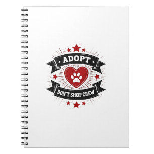 Adopt Dont Shop Crew Vintage Pet Rescue Paw Heart Notebook