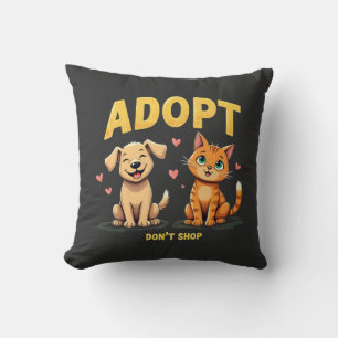 Adopt Don't Shop - Cute Pet Rescue Animal Lover Cushion