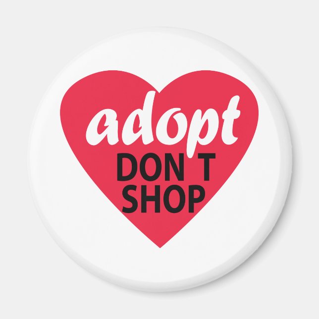 Adopt Dont Shop Magnet (Front)