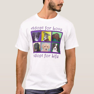 Adopt for Love, Adopt for Life T-Shirt