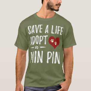 Adopt Min Pin Rescue Miniature Pinscher Dog Mum T-Shirt