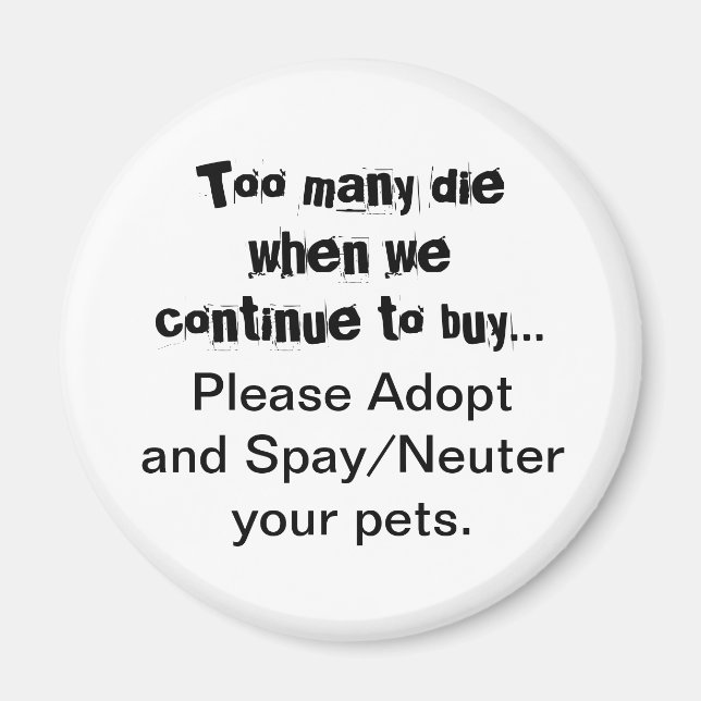 Adopt Spay Neuter Pets Quote Magnet (Front)