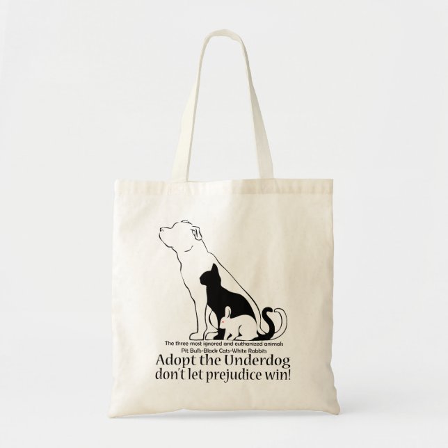 Adopt the Underdog..don't let prejudice win! Tote Bag (Front)