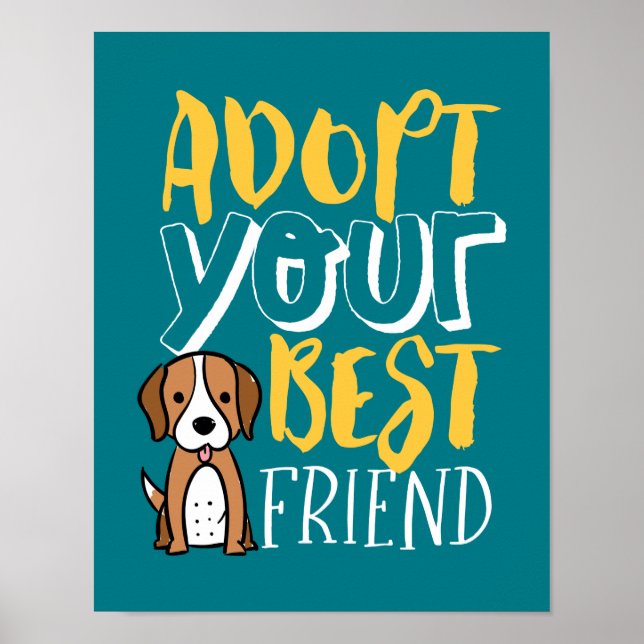 Adopt Your Best Friend Shelter Pet Cute Dog Lover Poster (Front)