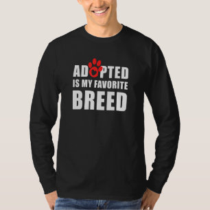 Adopted Is My Favourite Breed Pawprint T-Shirt