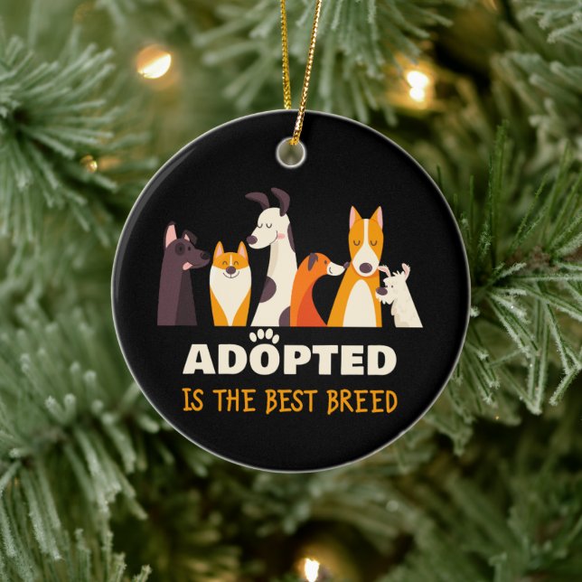 Adopted is The Best Breed: Dog Rescue Shelter  Ceramic Tree Decoration (Tree)