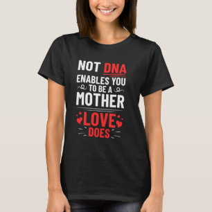 Adopted Mother Adoptive Mum Mother's Day Happy Ado T-Shirt