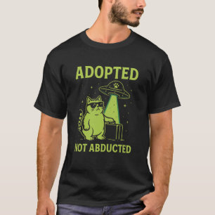 Adopted Not Abducted Funny Green Alien Cat Retro U T-Shirt