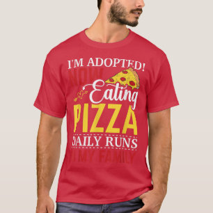 Adopted Now Eating Pizza Daily Funny Adoption Kids T-Shirt