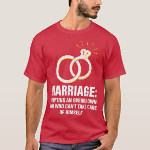 Adopting an Overgrown Man Funny Bride Humour Wife  T-Shirt