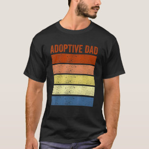 Adoption Announcement Day Dad Family 4 T-Shirt