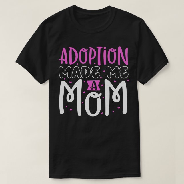 Adoption Finally adoption mum T-Shirt (Design Front)