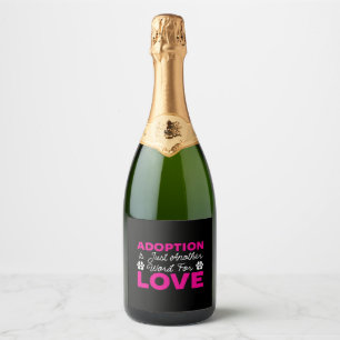 Adoption Is Just Another Word For Love Dog Rescue Sparkling Wine Label