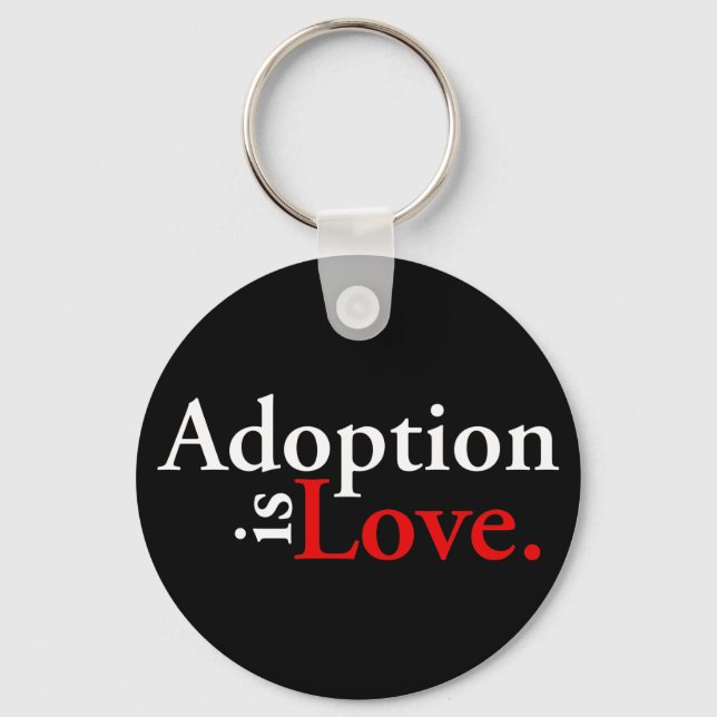 Adoption Is Love Key Ring (Front)