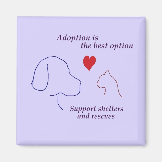 Adoption is the Best Option  Magnet (Front)