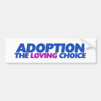 Adoption is the loving choice