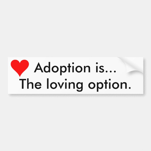 "Adoption is... The Loving Option" Sticker (Front)