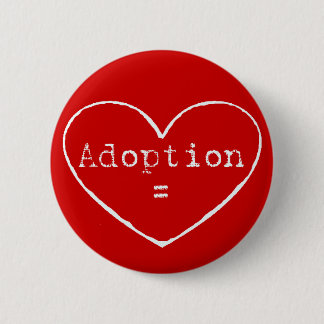 Adoption = love in white 6 cm round badge