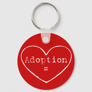 Adoption = love in white key ring