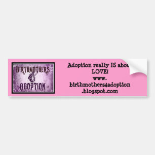 Adoption really IS about LOVE! Bumper Sticker