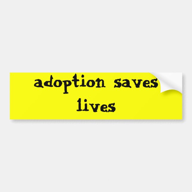 adoption saves lives bumper sticker (Front)