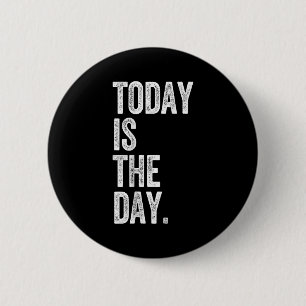 Adoption Shirt Today Is The Day Celebration Gotcha 6 Cm Round Badge