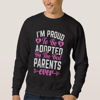 Adoptive Children Sayings Fom Adoption & Adopted K Sweatshirt