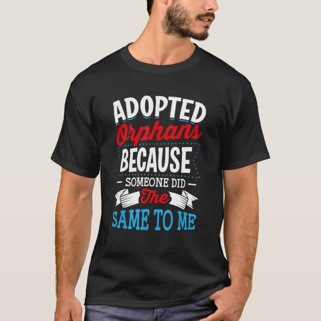 Adoptive Children Sayings Fom Adoption & Adopted K T-Shirt (Front)
