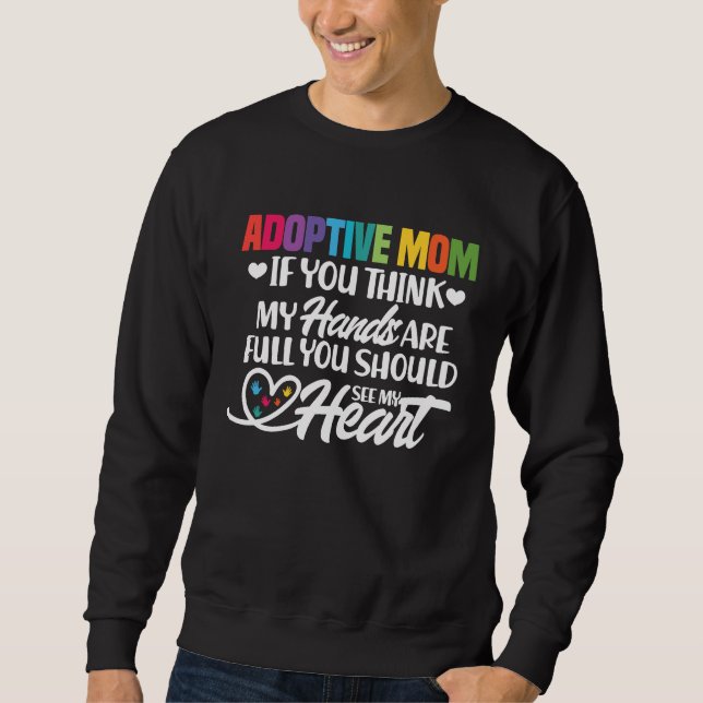 Adoptive Mom Adoption Foster Mom Mother Sweatshirt (Front)