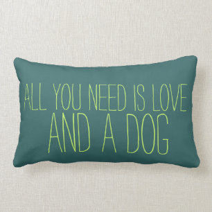Adorable All you need is Love, and a dog - pillow