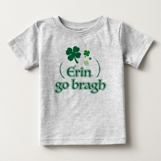 Adorable and Festive Erin go bragh Baby T-Shirt (Front)
