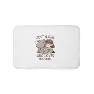 Adorable Baby Hippo, Jus A Girl Who Loves Moo Deng Bath Mat